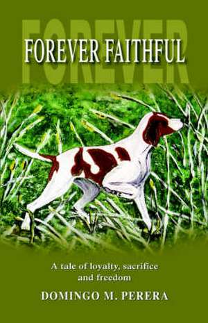 Forever Faithful de Domingo Perera