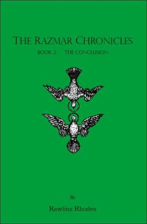 The Razmar Chronicles - Book 2 de Rawlins Rhodes