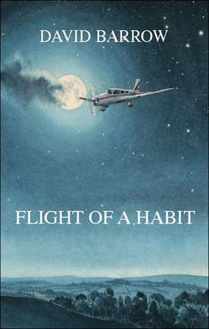 Flight of a Habit de David Barrow