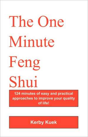 The One Minute Feng Shui de Kerby Kuek