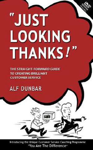 Just Looking Thanks! de Alf Dunbar