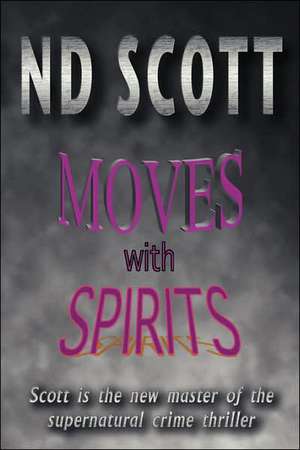 Moves with Spirits de Nd Scott