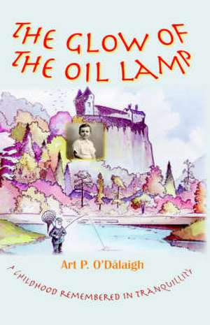 The Glow of the Oil Lamp de Art P. O'Dalaigh