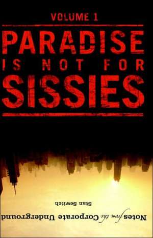 Notes from the Corporate Underground de Stan Sewitch