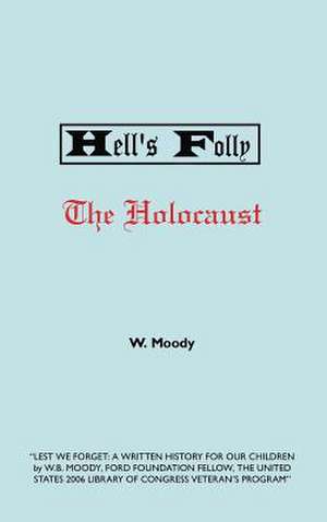 Hell's Folly de W. Moody