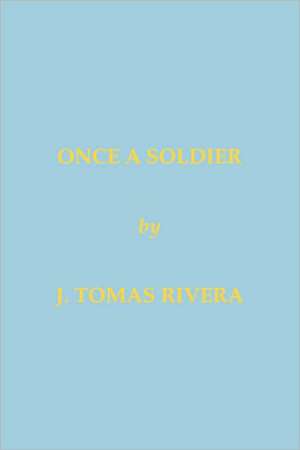 Once a Soldier de J. Tomas Tomas Rivera