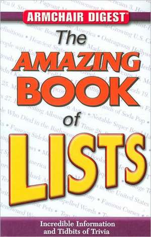 The Amazing Book of Lists: Incredible Information and Tidbits of Trivia de Helen Davies