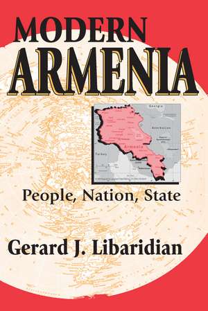 Modern Armenia: People, Nation, State de Gerard Libaridian