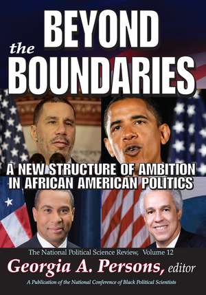 Beyond the Boundaries: A New Structure of Ambition in African American Politics de Georgia A. Persons