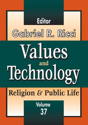 Values and Technology: Religion and Public Life de James Burk