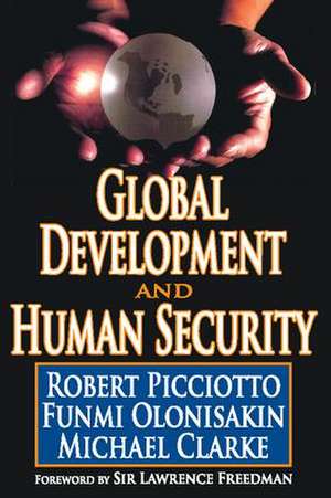 Global Development and Human Security de Robert Picciotto