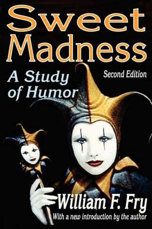 Sweet Madness: A Study of Humor de Joan Lipsitz