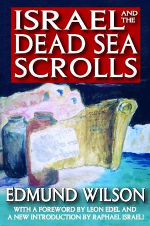 Israel and the Dead Sea Scrolls de Edmund Wilson