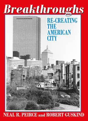 Breakthroughs: Re-creating the American City de Robert Guskind