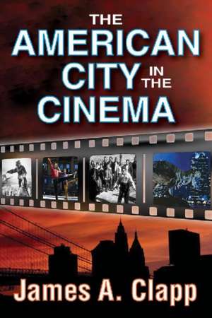 The American City in the Cinema de James A. Clapp