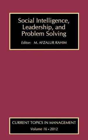 Social Intelligence, Leadership, and Problem Solving de M. Afzalur Rahim