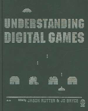 Understanding Digital Games de Jason Rutter