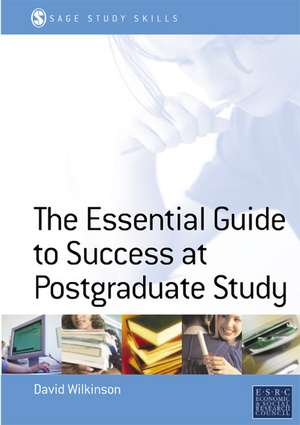 The Essential Guide to Postgraduate Study de David Wilkinson