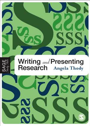 Writing and Presenting Research de Angela Thody