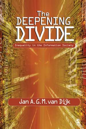 The Deepening Divide: Inequality in the Information Society de Jan A G M van Dijk