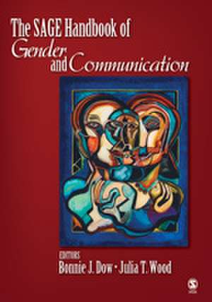 The SAGE Handbook of Gender and Communication de Bonnie J. Dow