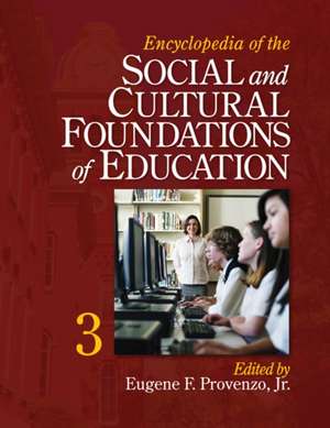 Encyclopedia of the Social and Cultural Foundations of Education de Eugene F. Provenzo