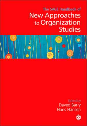 The SAGE Handbook of New Approaches in Management and Organization de Daved Barry