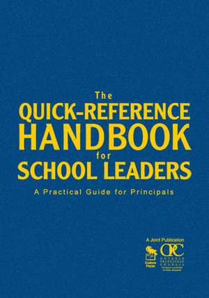 The Quick-Reference Handbook for School Leaders: A Practical Guide for Principals