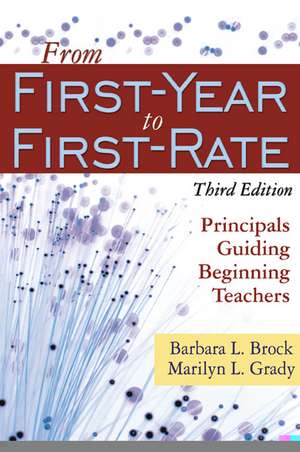 From First-Year to First-Rate: Principals Guiding Beginning Teachers de Barbara L. Brock