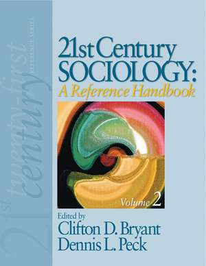 21st Century Sociology: A Reference Handbook de Clifton D. Bryant