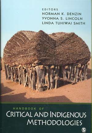 Handbook of Critical and Indigenous Methodologies de Norman K. Denzin