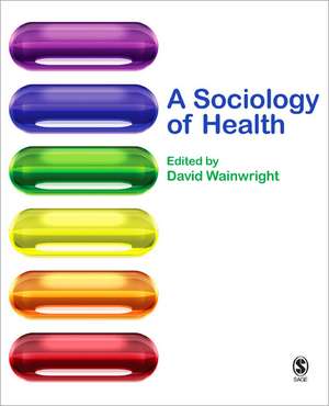 A Sociology of Health de David Wainwright