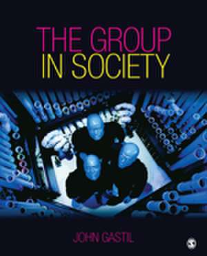 The Group in Society de John W. Gastil