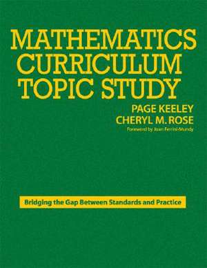 Mathematics Curriculum Topic Study: Bridging the Gap Between Standards and Practice de Page D. Keeley