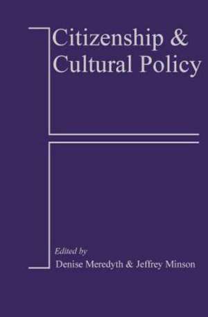 Citizenship and Cultural Policy de Denise Meredyth