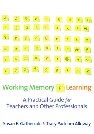 Working Memory and Learning: A Practical Guide for Teachers de Susan Gathercole