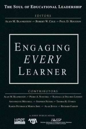 Engaging EVERY Learner de Alan M. Blankstein