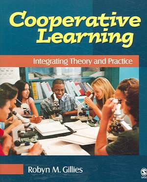 Cooperative Learning: Integrating Theory and Practice de Robyn M. Gillies