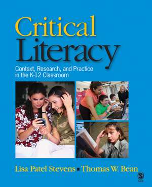 Critical Literacy: Context, Research, and Practice in the K-12 Classroom de Lisa Patel Stevens