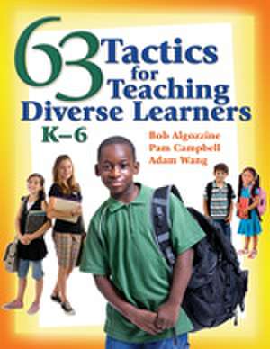 63 Tactics for Teaching Diverse Learners, K-6 de Bob Algozzine