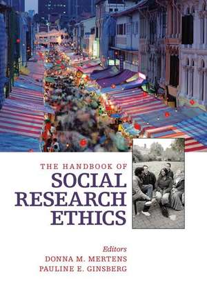 The Handbook of Social Research Ethics de Donna M. Mertens