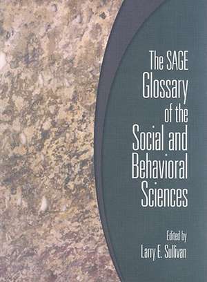 The SAGE Glossary of the Social and Behavioral Sciences de Larry E. Sullivan