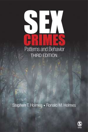 Sex Crimes: Patterns and Behavior de Stephen T. Holmes