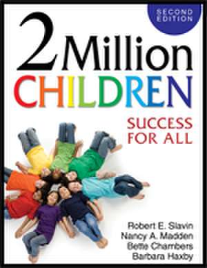 2 Million Children: Success for All de Robert Slavin