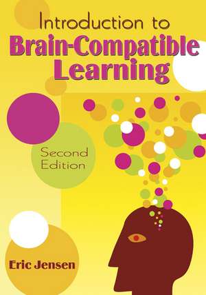 Introduction to Brain-Compatible Learning de Eric P. Jensen