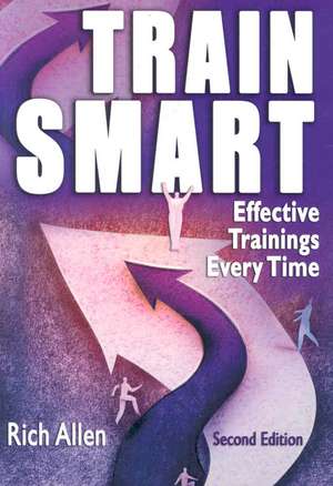 TrainSmart: Effective Trainings Every Time de Rich Allen