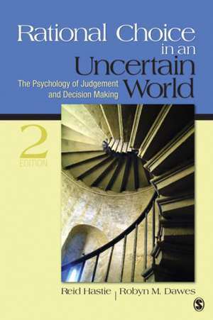 Rational Choice in an Uncertain World: The Psychology of Judgment and Decision Making de Reid Hastie