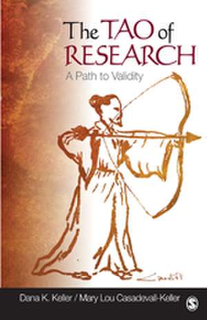 The Tao of Research: A Path to Validity de Dana K. Keller