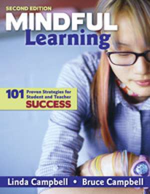 Mindful Learning: 101 Proven Strategies for Student and Teacher Success de Linda M. Campbell