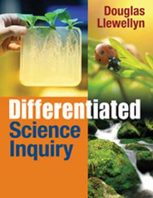 Differentiated Science Inquiry de Douglas J. Llewellyn